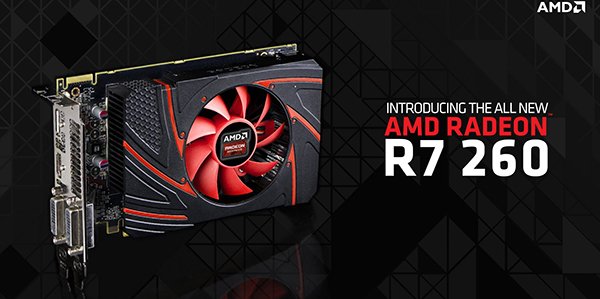 Une nouvelle carte AMD, la R7 260.