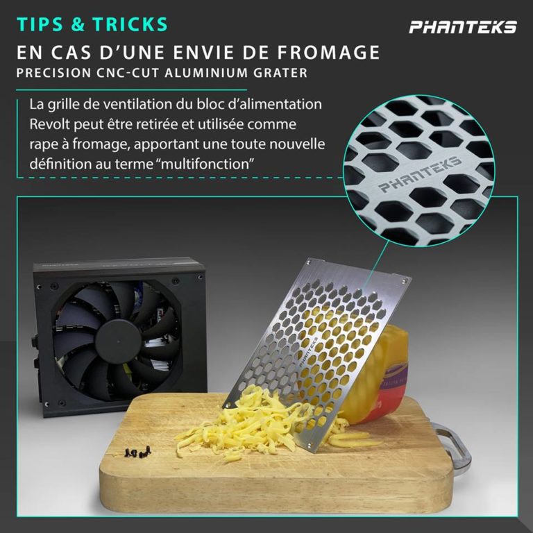 Phanteks : une grille d&rsquo;alimentation râpe à fromage <3