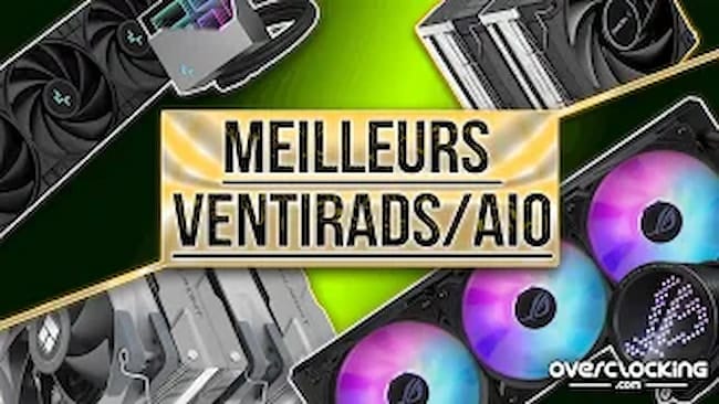 Guide d&rsquo;achat ventirads et AIO