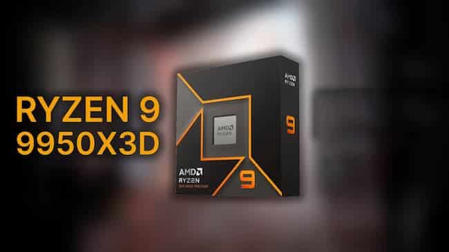 Les AMD Ryzen 9 9950X3D et 9900X3D pour janvier 2025